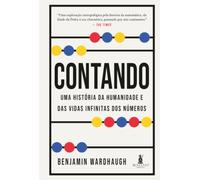 Contando: uma história da humanidade e das vidas infinitas dos números
