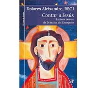 Contar a Jesús (EL POZO DE SIQUEM): Lectura orante de 24 textos del evangelio: 503 (El Pozo de Siquén)