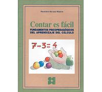 Contar es Fácil. Fundamentos psicopedagógicos del aprendizaje del cálculo: 24 (Matemáticas)