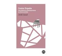 Contar España: Una historia contemporánea en doce novelas (La espuma de los días)