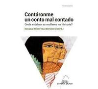 Contáronme un conto mal contado: Onde estaban as mulleres na historia?: 18 (Feminismos)