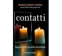 Contatti. Segnali dal mondo invisibile (Paperback Original)