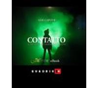 Contatto - Il Mistero Dei Rapimenti Alieni (ebook)