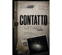 CONTATTO: La verità nascosta dietro il fenomeno UFO