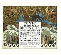 Conte du Tsar Saltan: De son fils le glorieux et vaillant chevalier Prince Guïdon Saltanovitch, et de la belle Princesse-Cygne