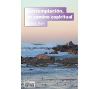 Contemplación: Un camino espiritual: 285 (Espiritualidad)
