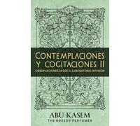 Contemplaciones y cogitaciones II: Observaciones desde el laboratorio interior