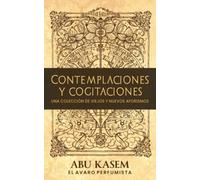 Contemplaciones y cogitaciones: una colección de viejos y nuevos aforismos