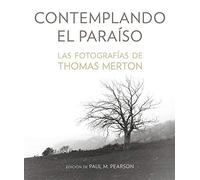 Contemplando EL PARAISO: Las fotografías de Thomas Merton: 19 (Litteraria)