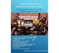 Contemplando O Senhor Na Santa Missa (ebook)