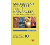 Contemplar para Orar con La Naturaleza (MANUALES DE ORACION PARA NI?OS)