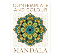 Contemplate & Colour - Mandala: 50 Taoist Quotes and beautiful Mandalas