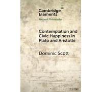 Contemplation and Society in Plato and Aristotle (Elements in Ancient Philosophy)