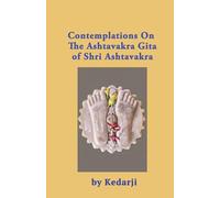 Contemplations On the Ashtavakra Gita of Shri Ashtavakra