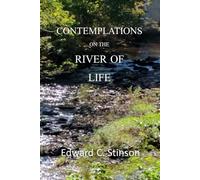 CONTEMPLATIONS ON THE RIVER OF LIFE: LARGE PRINT EDITION
