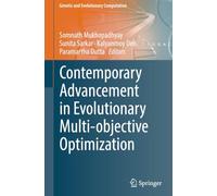 Contemporary Advancement in Evolutionary Multi-objective Optimization (Genetic and Evolutionary Computation)