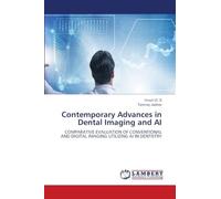 Contemporary Advances in Dental Imaging and AI: COMPARATIVE EVALUATION OF CONVENTIONAL AND DIGITAL IMAGING UTILIZING AI IN DENTISTRY