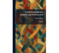 Contemporary American Novelists: 1900-1920