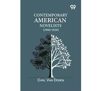 Contemporary American Novelists (1900-1920)