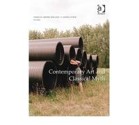 Contemporary Art and Classical Myth (Hardback) - Common