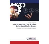 Contemporary Case Studies in Sustainable Business:: Innovation and Entrepreneurship in Practice