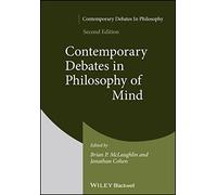 Contemporary Debates in Philosophy of Mind