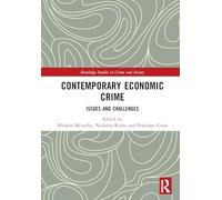 Contemporary Economic Crime: Issues and Challenges (Routledge Studies in Crime and Society)