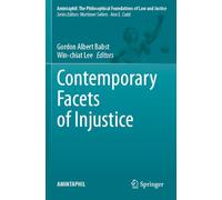 Contemporary Facets of Injustice: 13 (AMINTAPHIL: The Philosophical Foundations of Law and Justice, 13)