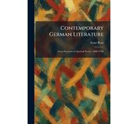 Contemporary German Literature: From Sensuous to Spiritual Poetry (1880-1930)
