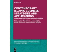 Contemporary Islamic Business Strategies and Applications: Concepts and Practices in Emerging Economies (De Gruyter Studies in Islamic Economics, Finance and Business)