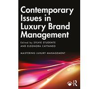 Contemporary Issues in Luxury Brand Management (Mastering Luxury Management)