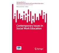 Contemporary Issues in Social Work Education (SpringerBriefs in Advancing Social Work and Social Work Education)
