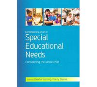 [(Contemporary Issues in Special Educational Needs : Considering the Whole Child)] [By (author) David Armstrong ] published on (May, 2012)