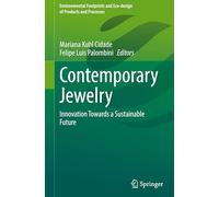 Contemporary Jewelry: Innovation Towards a Sustainable Future (Environmental Footprints and Eco-design of Products and Processes)
