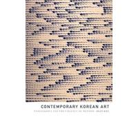 Contemporary Korean Art: Tansaekhwa and the Urgency of Method