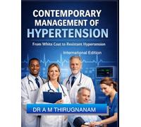 Contemporary Management of Hypertension: From White Coat to Resistant Hypertension (Coronary Artery Diseases)