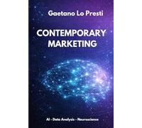 Contemporary Marketing: AI - Data Analysis - Neuroscience