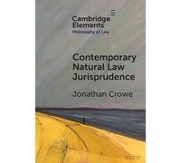 Contemporary Natural Law Jurisprudence (Elements in Philosophy of Law)