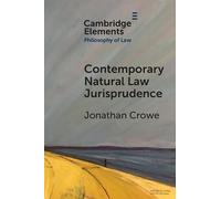 Contemporary Natural Law Jurisprudence (Elements in Philosophy of Law)