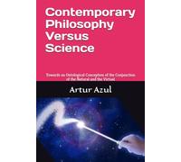 Contemporary Philosophy Versus Science: Towards an Ontological Conception of the Conjunction of the Natural and the Virtual
