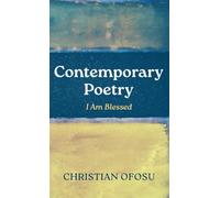 Contemporary Poetry: I Am Blessed