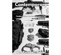 Contemporary Policing: Providing Realism to the Next Generation of Cops