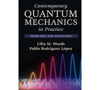 Contemporary Quantum Mechanics in Practice: Problems and Solutions