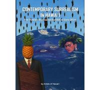 Contemporary Surrealism in Hawai'i: The Hawai'i Surrealist Exhibit & Gala 2024