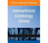 Contemporary Use of MCS: Optimizing Outcomes & Minimizing Complications, An Issue of Interventional Cardiology Clinics (Volume 15-3) (The Clinics: Internal Medicine, Volume 15-3)
