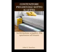 CONTENITORE PIEGHEVOLE SOTTO IL LETTO: Archiviazione semplice. Più spazioasso all'istante