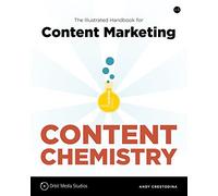 Content Chemistry: The Illustrated Handbook for Content Marketing