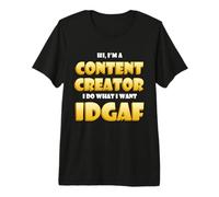Content Creator Idgaf Meme Video Content Creation Cosplay Camiseta Premium