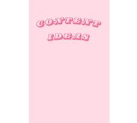 Content Ideas Journal: For Social Media Influencers, Creators and Planners. Gift Family and Friends Productivity
