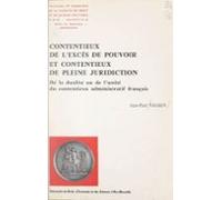 Contentieux De Lexcès De Pouvoir Et Contentieux De Pleine Juridiction
